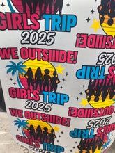 Load image into Gallery viewer, We Outsiide Girls Trip Transfer
